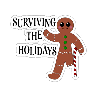 Gingerbread man Kiss-Cut Stickers, Surviving the Holidays Vinyl Sticker, Gift for Exhausted Holiday Lovers, Transparent & White Options