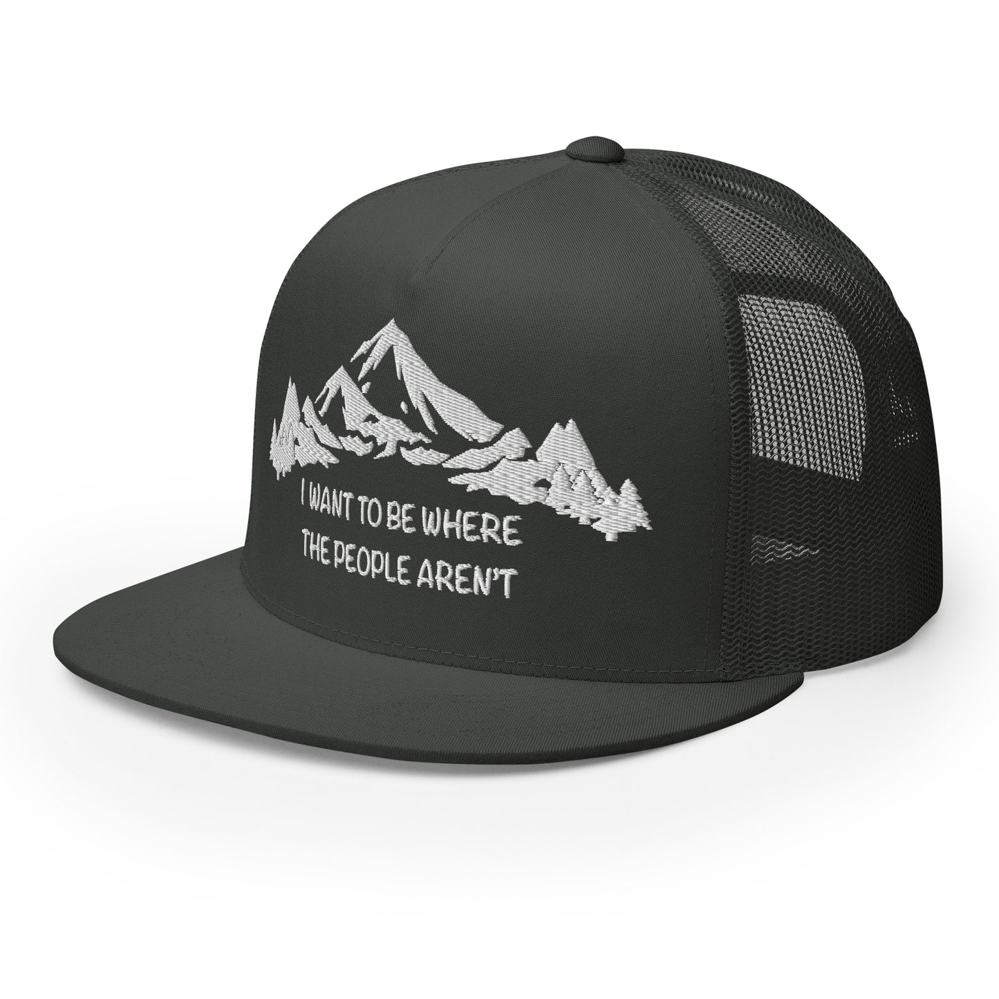 White Stitching: Mountains, I Want To Be Where The People Aren't Flat Billed SnapBack Trucker Cap