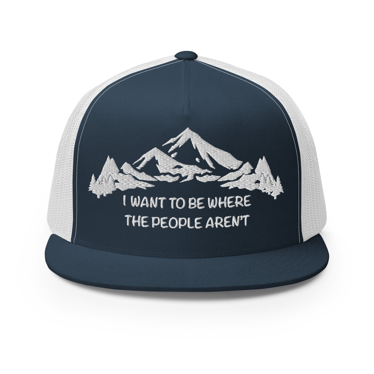 White Stitching: Mountains, I Want To Be Where The People Aren't Flat Billed SnapBack Trucker Cap