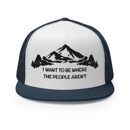 Black Stitching: Mountains, I Want To Be Where The People Aren't Flat Billed SnapBack Trucker Cap