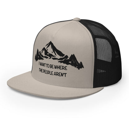 Black Stitching: Mountains, I Want To Be Where The People Aren't Flat Billed SnapBack Trucker Cap