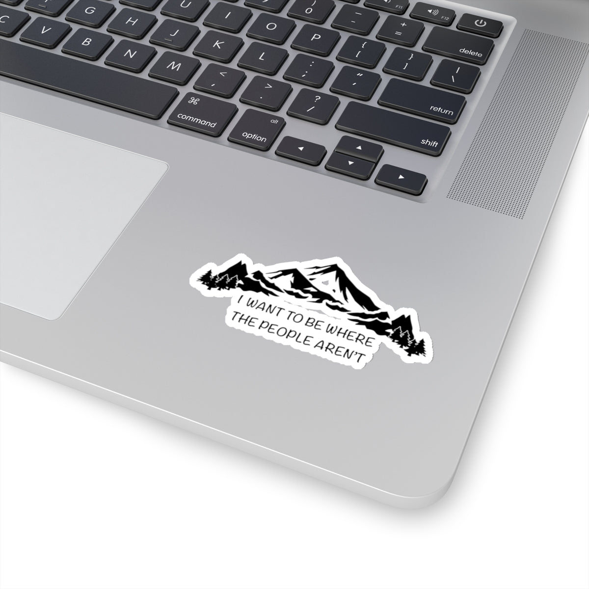 Mountains “I Want To Be Where The People Aren’t” Vinyl Sticker