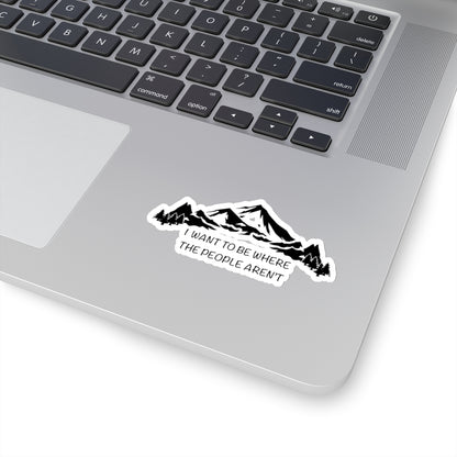 Mountains “I Want To Be Where The People Aren’t” Vinyl Sticker