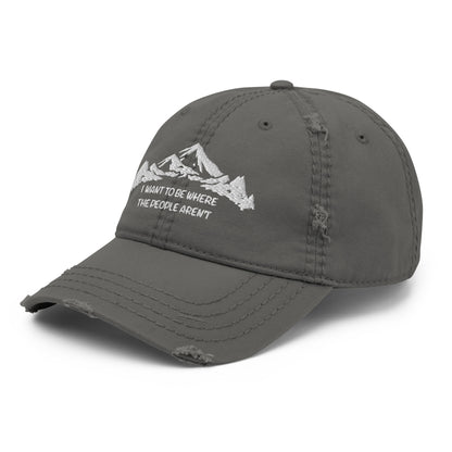 Mountains, I Want To Be Where The People Aren't Distressed Curved Bill Hat